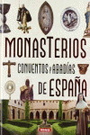 ATLAS ILUSTRADO DE LOS MONASTERIOS, CONVENTOS Y ABADAS DE ESPAA
