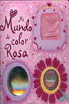 MI MUNDO DE COLOR ROSA