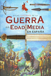 ATLAS ILUSTRADO DE LA GUERRA EN LA EDAD MEDIA EN ESPAA