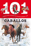 101 COSAS QUE DEBERAS SABER SOBRE LOS CABALLOS