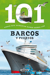 101 COSAS QUE DEBERAS SABER SOBRE LOS BARCOS Y PUERTOS