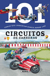 101 COSAS QUE DEBERAS SABER SOBRE LOS CIRCUITOS DE CARRERAS