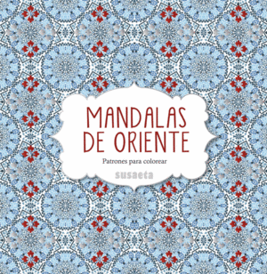MANDALAS DE ORIENTE. PATRONES PARA COLOREAR