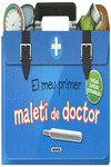 EL MEU PRIMER MALET DE DOCTOR