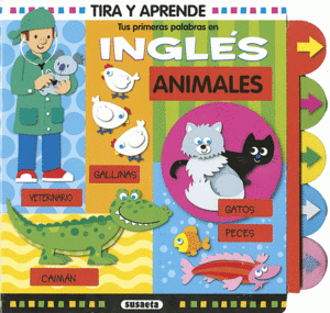 ANIMALES. TUS PRIMERAS PALABRAS EN INGLS