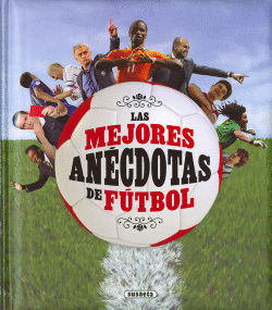 LAS MEJORES ANECDOTAS DEL FTBOL