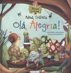 ADEUS, TRISTEZA. OL�, ALEGRIA