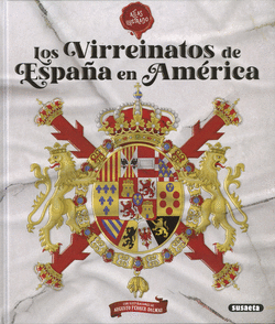 LOS VIRREINATOS DE ESPA�A EN AM�RICA
