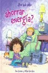 POR QU DEBO AHORRAR ENERGA?