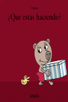 QU ESTS HACIENDO?