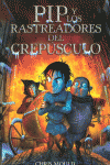 PIP Y LOS RASTREADORES DEL CREPSCULO