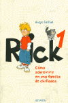 RICK 1. CMO SOBREVIVIR EN UNA FAMILIA DE CHIFLADOS