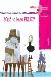QU TE HACE FELIZ?