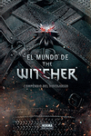EL MUNDO DE THE WITCHER. COMPENDIO DEL VIDEOJUEGO