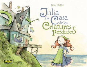 JULIA I LA CASA DE LES CRIATURES PERDUDES