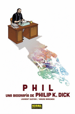 PHIL: UNA BIOGRAF�A DE PHILIP K. DICK