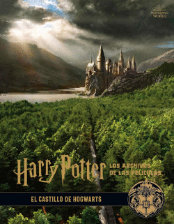 HARRY POTTER: LOS ARCHIVOS DE LAS PEL�CULAS 6. EL CASTILLO DE HOGWARTS