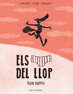 ELS CAL�OTETS DEL LLOP 4. QUIN DROPO!