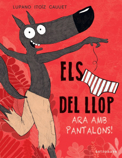 ELS CAL�OTETS DEL LLOP 5. ARA AMB PANTALONS!