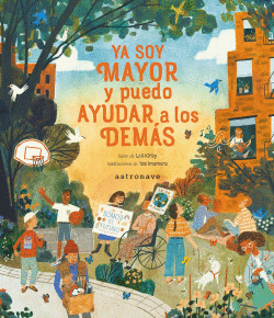 YA SOY MAYOR Y PUEDO AYUDAR A LOS DEM�S