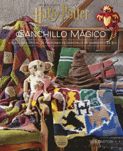 HARRY POTTER: GANCHILLO MGICO. EL LIBRO OFICIAL DE PATRONES DE GANCHILLO DE HAR