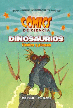 COMICS DE CIENCIA. DINOSAURIOS. F�SILES Y PLUMAS