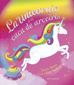 LA UNICORNIO Y LA CACA DE ARCO�RIS