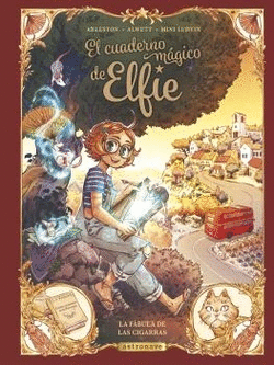 EL CUADERNO MAGICO DE ELFIE 2. LA F�BULA DE LAS CIGARRAS