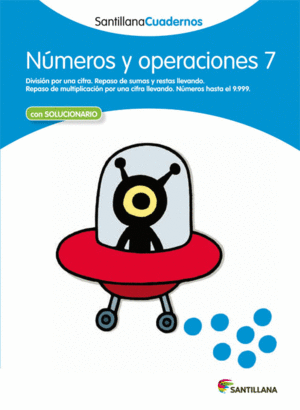 NUMEROS Y OPERACIONES 7 SANTILLANA CUADERNOS