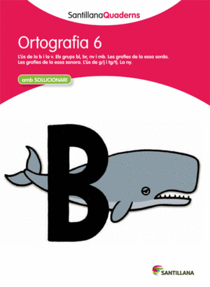 ORTOGRAFA 6 SANTILLANAQUADERNS