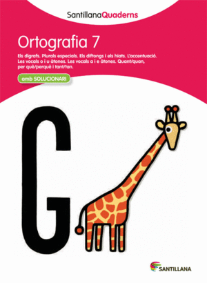 ORTOGRAFA 7 SANTILLANAQUADERNS