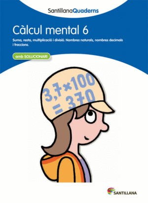 CALCUL MENTAL 6 SANTILLANA QUADERNS