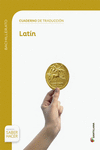 CUADERNO TRADUCCIOM AL LATIN  BTO SABER HACER