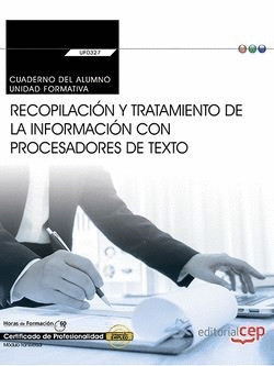 CUADERNO RECOPILACION Y TRATAMIENTO DE LA INFORMACI�N CON PROCESADORES DE TEXTO