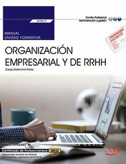MANUAL. ORGANIZACI�N EMPRESARIAL Y DE RECURSOS HUMANOS (UF0517). CERTIFICADOS DE