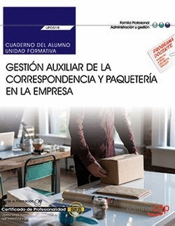 CUADERNO DEL ALUMNO. GESTI�N AUXILIAR DE LA CORRESPONDENCIA Y PAQUETER�A EN LA E