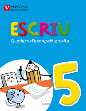 ESCRIU. QUADERN D'EXPRESSIO ESCRITA 5 VALENCIA