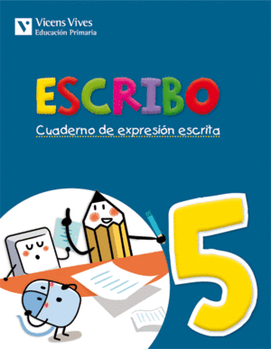 ESCRIBO. CUADERNO EXPRESION ESCRITA 5