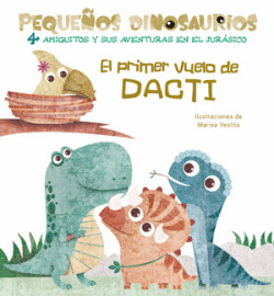 EL PRIMER VUELO DE DACTI PEQUE�OS DINOSAURIOS + 2 A�OS