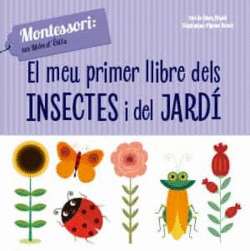 EL MEU PRIMER LLIBRE DELS INSECTES I DEL JARD�