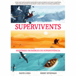 SUPERVIVENTS HISTORIES INCRIBLES DE SUPERVIVENCIA
