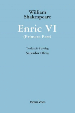 ENRIC VI PRIMER PART OBRES DE WILLIAM SHAKESPEARE