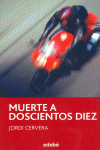 MUERTE A DOSCIENTOS DIEZ