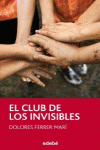 EL CLUB DE LOS INVISIBLES, DE DOLORES FERRER