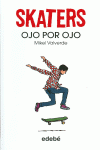 SKATERS 3. OJO POR OJO, DE MIKEL VALVERDE