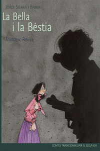CLSIC SEGLE XXI: LA BELLA I LA BSTIA, ADAPTADO POR JORDI SIERRA I FABRA
