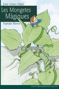 CLSIC SEGLE XXI: LES MONGETES MGIQUES, POR JORDI SIERRA I FABRA