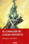 EL CAVALLER DE L?OCE ANTRTIC, DE PASQUAL ALAPONT