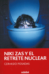 NIKI ZAS Y EL RETRETE NUCLEAR, DE GERVASIO POSADAS