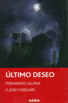 �LTIMO DESEO, DE FERNANDO LALANA Y JOSE VIDEGA�N